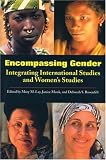 Encompassing Gender: Integrating International Studies and Women's Studies