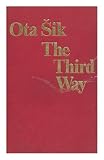 The third way : Marxist-Leninist theory and modern industrial society
