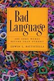 Bad Language: Are Some Words Better Than Others?