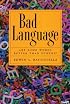 Bad Language: Are Some Words Better Than Others?