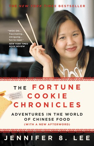 The Fortune Cookie Chronicles: Adventures in the World of Chinese Food The Fortune Cookie Chronicles: Adventures in the World of Chinese Food