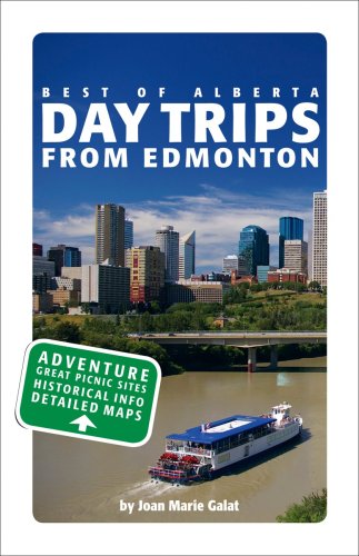 Best of Alberta - Day Trips From Edmonton