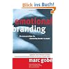 Emotional Branding: The New Paradigm for Connecting Brands to People, Updated and Revised Edition