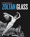 The Photography of Zoltan Glass