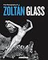 The Photography of Zoltan Glass