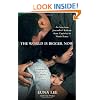 The World Is Bigger Now: An American Journalist's Release from Captivity in North Korea . . . A Remarkable Story of Faith, Family, and Forgiveness