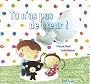 Tu N'As Pas de Coeur !