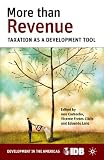 More than Revenue: Taxation as a Development Tool (Development in the Americas)