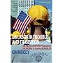 U.S. Labor in Trouble and Transition: The Failure of Reform from Above, The Promise of Revival from Below