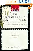 The Tibetan Book Of Living And Dying: A Spiritual Classic from One of the Foremost Interpreters of Tibetan Buddhism to the West