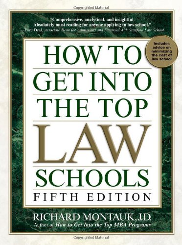 how to get into top law schools 5th edition how to get into the top law schools