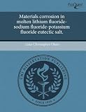 Materials Corrosion in Molten Lithium Fluoride-Sodium Fluoride-Potassium Fluoride Eutectic Salt.