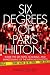 Six Degrees of Paris Hilton: Inside the Sex Tapes, Scandals, and Shakedowns of the New Hollywood