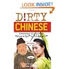 Dirty Chinese: Everyday Slang from "What's Up?" to "F*%# Off!" (Dirty Everyday Slang)