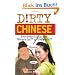 Dirty Chinese: Everyday Slang from "What's Up?" to "F*%# Off!" (Dirty Everyday Slang)