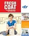 Books : Fresh Coat (DIY): Simple Painting Makeovers for Walls, Furniture and Fabric (DIY Network)