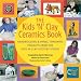 The Kids 'N' Clay Ceramics Book (Turtleback School & Library Binding Edition)
