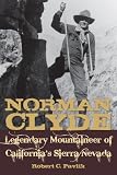 Search : Norman Clyde: Legendary Mountaineer of California's Sierra Nevada