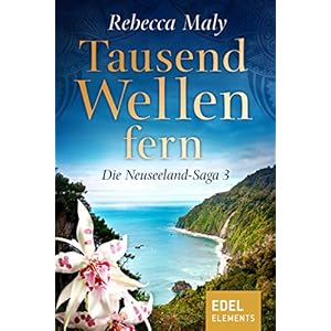 Tausend Wellen fern 3 (Neuseeland-Saga)