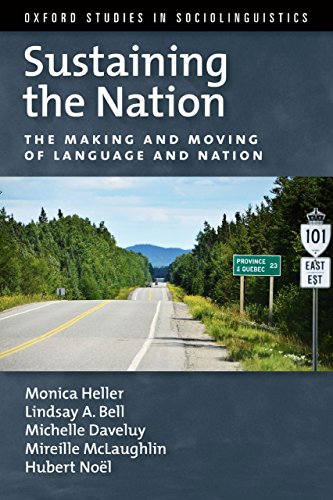 Sustaining the Nation: The Making and Moving of Language and Nation (Oxford Studies in Sociolinguistics)