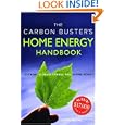 Carbon Buster's Home Energy Handbook: Slowing Climate Change and Saving Money'