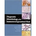 Diagnostic Microbiology of the Immunocompromised Host (Hardcover)