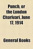 Punch, or the London Charivari, June 17, 1914