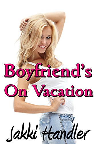 Boyfriend's On Vacation