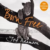 Born Free: The Complete Story | [Joy Adamson]