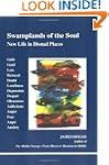 Swamplands of the soul: New life in d...