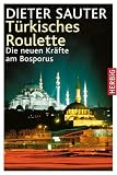 Produkt-Bild: T&uuml;rkisches Roulette: Die neuen Kr&auml;fte am Bosporus
