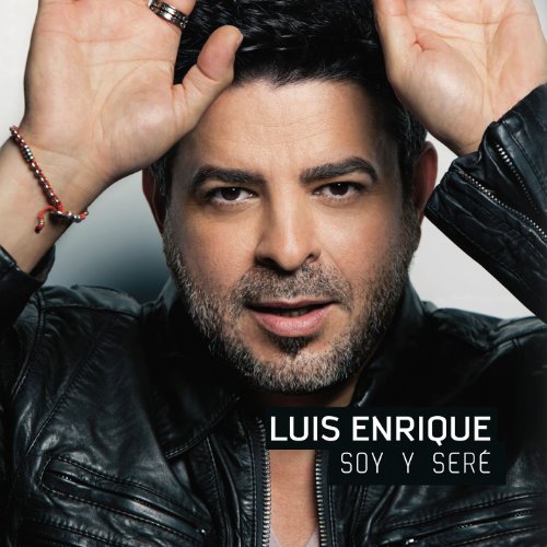 Luis Enrique - Soy y Sere - Zortam Music