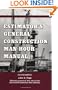 Estimator's General Construction Manhour Manual, Second Edition (Estimator's Man-Hour Library)