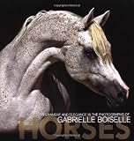 Horses: Their Temperament And Elegance In The Photographs Of Gabrielle Boiselle