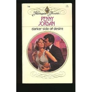 Darker Side of Desire (Harlequin Presents, No. 746) by Penny Jordan