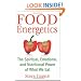 Food Energetics: The Spiritual, Emotional, and Nutritional Power of What We Eat