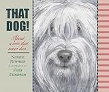 That dog!