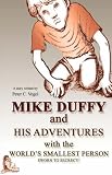 Mike Duffy and His Adventures with the World's Smallest Person