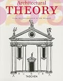 Architectural Theory: From the Renaissance to the Present (Klotz)