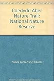 Coedydd Aber Nature Trail : National Nature Reserve