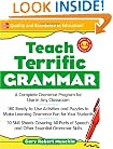 Teach Terrific Grammar, Grades 6-8: A Complete Grammar Program for Use in Any Classroom (McGraw-Hill Teacher Resources)
