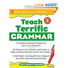 Teach Terrific Grammar, Grades 6-8: A Complete Grammar Program for Use in Any Classroom (Mcgraw-Hill Teacher Resources)