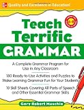 Teach Terrific Grammar, Grades 6-8: A Complete Grammar Program for Use in Any Classroom (McGraw-Hill Teacher Resources)