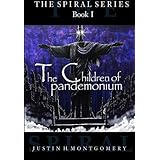 the children of pandemonium the spiral volume 1