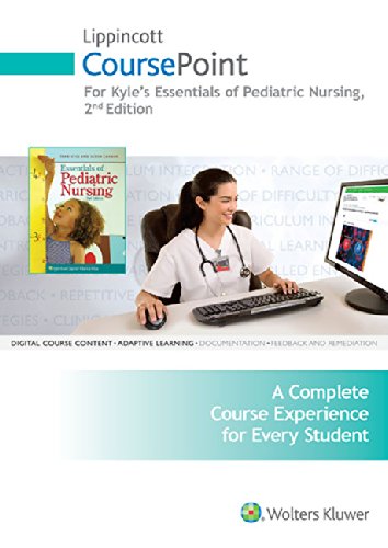 lippincott coursepoint for essentials of pediatric nursing