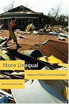 More Unequal: Aspects of Class in the United States