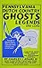 Pennsylvania Dutch Country Ghosts: Legends and Lore