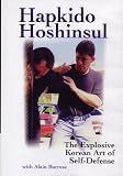 Hapkido Hoshinsul - The Explosive Korean Art of Self Defense
