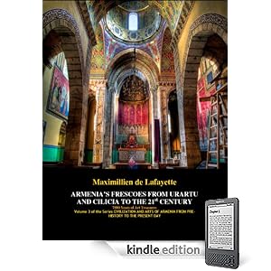 ARMENIAS FRESCOES FROM URARTU AND CILICIA TO THE 21st CENTURY. (CIVILIZATION AND ARTS OF ARMENIA FROM PRE-HISTORY TO THE PRESENT DAY)