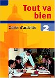 Tout va bien 2. Arbeitsheft. 8. Schuljahr
